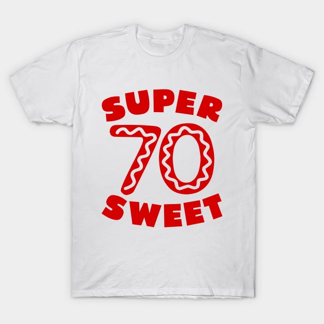 Super Sweet 70 Birthday Icing T-Shirt by colorsplash